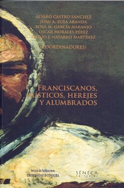 FRANCISCANOS MISTICOS HEREJES Y ALUMBRADOS