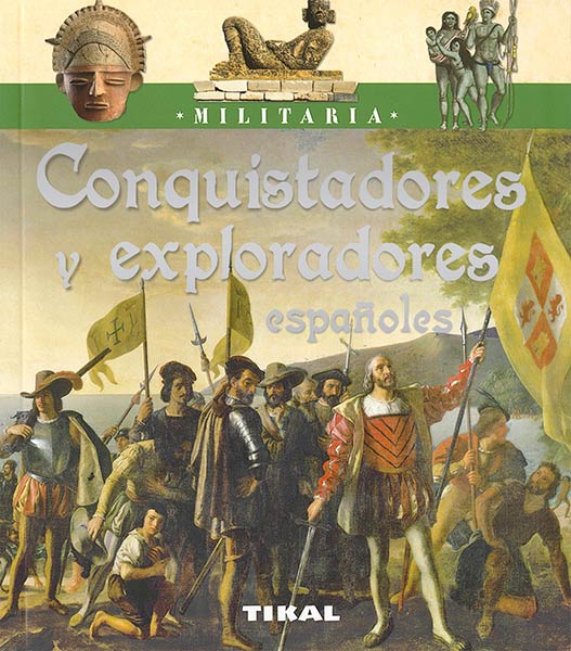 CONQUISTADORES Y EXPLORADORES ESPA�OLES