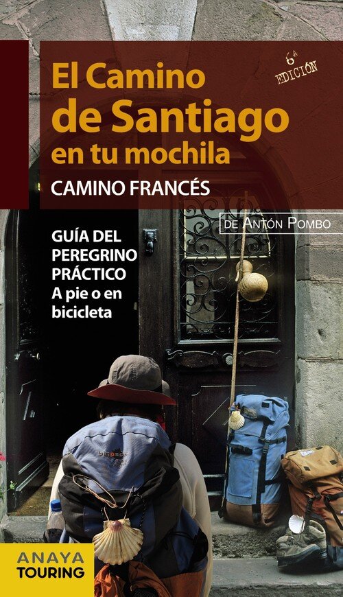 CAMINO DE SANTIAGO EN TU MOCHILA,EL-CAMINO FRANCES