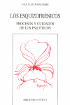 ESQUIZOFRENICOS, LOS-PROCESOS Y CUIDADOS DE LOS PSICOTICOS
