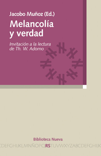 MELANCOLIA Y VERDAD-INVITACION A LA LECTURA DE TH.W.ADORNO