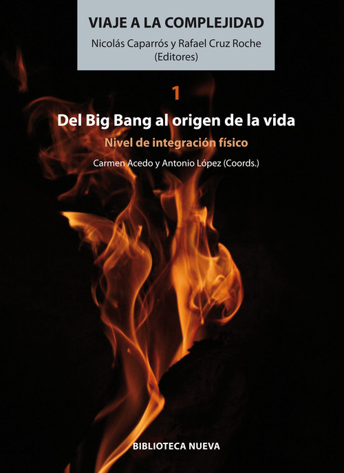 DEL BIG BANG AL ORIGEN DE LA VIDA-VIAJE A LA COMPLEJIDAD 1