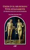 CREER EN EL SER HUMANO VIVIR HUMANAMENTE,