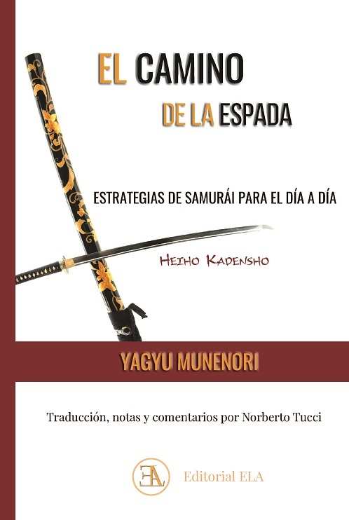 HEIHO KADENSHO. LA ESPADA QUE DA LA VIDA