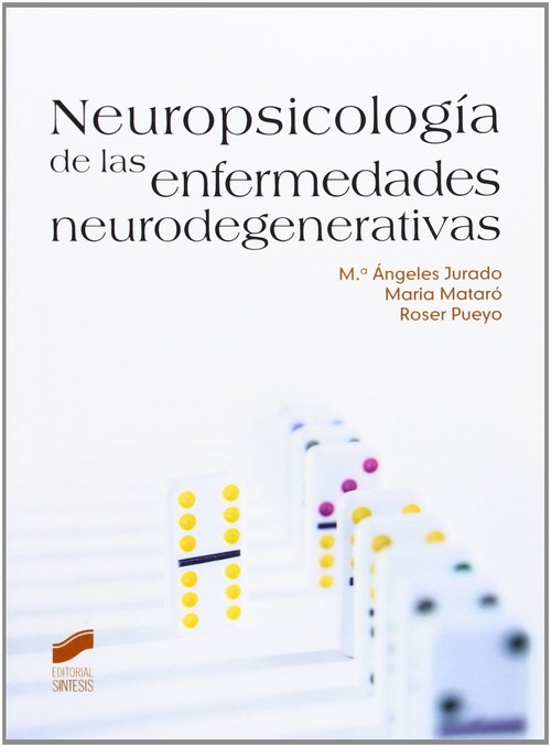 NEUROPSICOLOGIA DE LAS ENFERMEDADES NEURODEGENERATIVAS