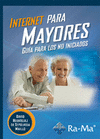 INTERNET PARA MAYORES GUIA PARA LOS NO INICIADOS