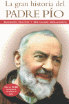 GRAN HISTORIA DEL PADRE PIO, LA