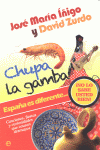 CHUPA LA GAMBA:ESPA�A ES DIFERENTE