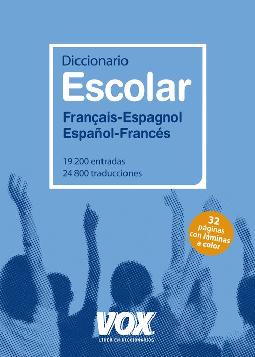 DICCIONARIO ESCOLAR FRANCES-ESPA�OL/ESPA�OL-FRANCES
