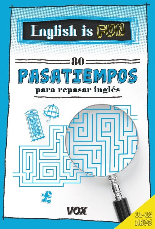 ENGLISH IS FUN 80 PASATIEMPOS PARA REPASAR INGLES 11-12 A�O