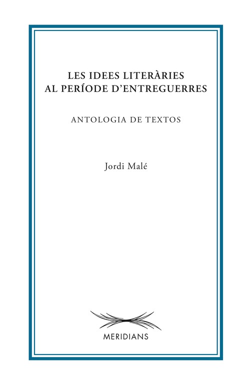 LES IDEES LITERARIES AL PERIODE D'ENTREGUERRES