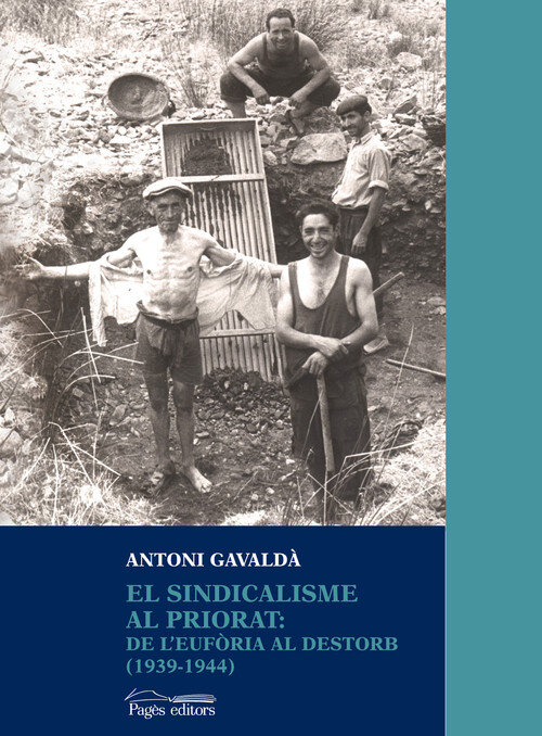 SINDICALISME AL PRIORAT: DE L'EUFORIA AL DESTORB (1939-1944)