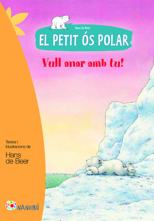 PETIT OS POLAR, VULL ANAR AMB TU!,EL
