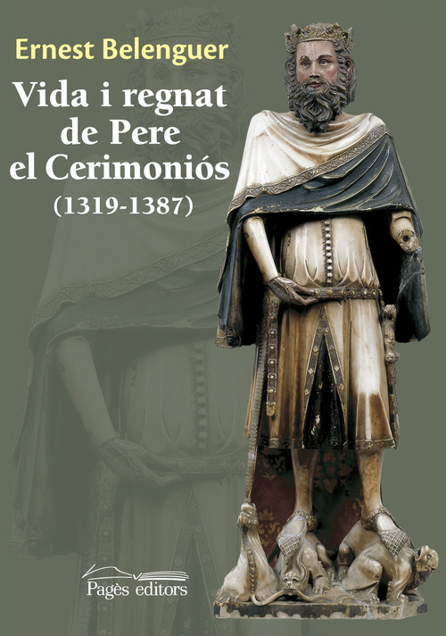 VIDA I REGNAT DE PERE EL CERIMONIOS (1319-1387)