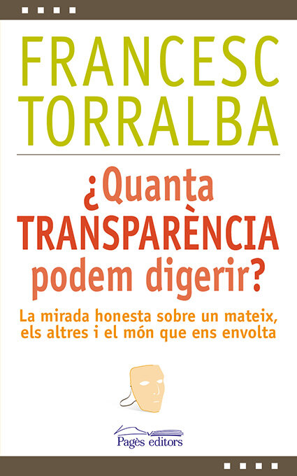 QUANTA TRANSPARENCIA PODEM DIGERIR?