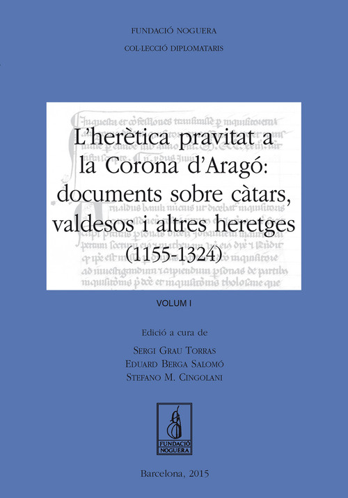 L'HERETICA PRAVITAT A LA CORONA D'ARAGO: DOCUMENTS SOBRE CAT