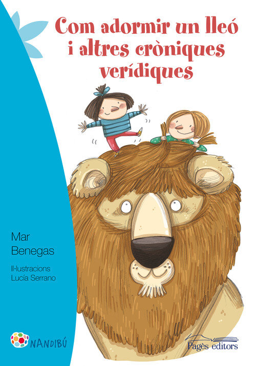 COM ADORMIR UN LLEO I ALTRES CRONIQUES VERIDIQUES