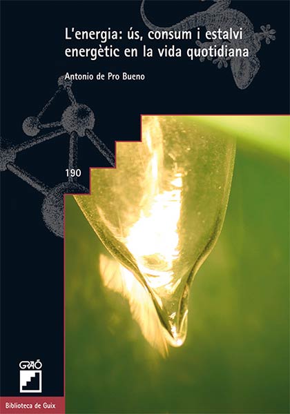 L'ENERGIA, US, CONSUM I ESTALVI ENERGETIC EN LA VIDA QUOTID