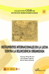 INSTRUMENTOS INTERNACIONALES EN LA LUCHA CONTRA LA DELINCUEN