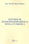ESTUDIOS DE TRADICION ROMANISTICA. TUTELA ET CURATELA
