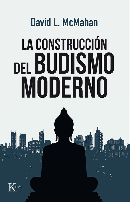 CONSTRUCCION DEL BUDISMO MODERNO,LA