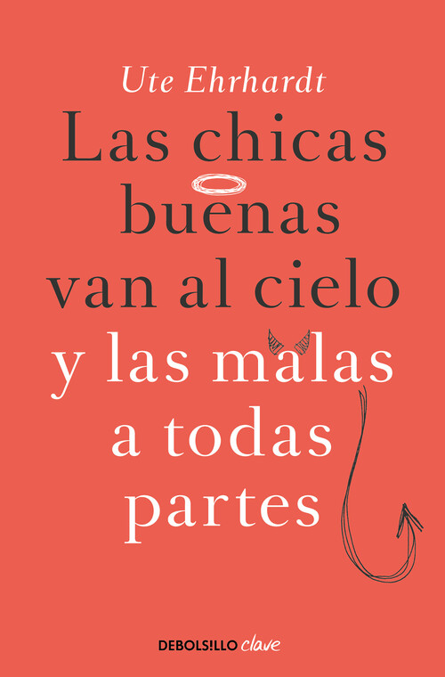 CHICAS BUENAS VAN AL CIELO Y LAS MALAS A TODAS PARTES, LAS