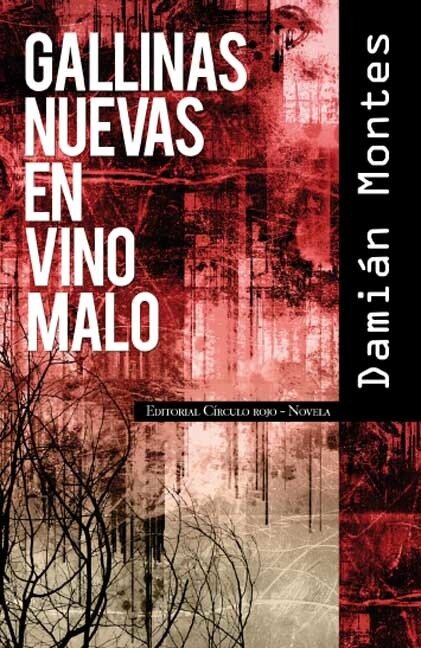 GALLINAS NUEVAS EN VINO MALO