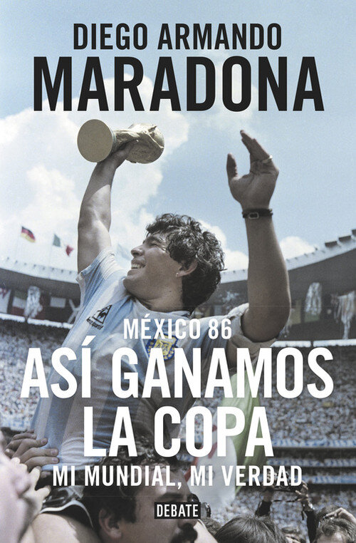 TOCADOS POR DIOS (MEXICO 86 ASI GANAMOS EL MUNDIAL)