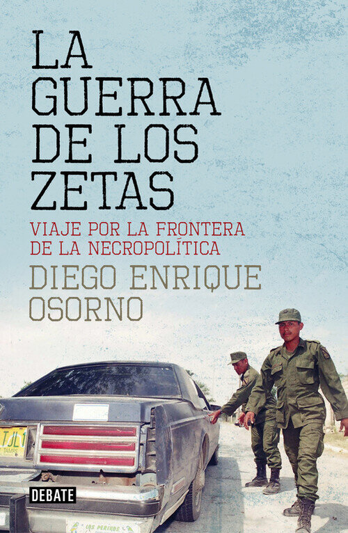 GUERRA DE LOS ZETAS, LA