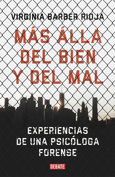 MAS ALLA DEL BIEN Y DEL MAL. EXPERIENCIAS DE UNA PSICOLOGA