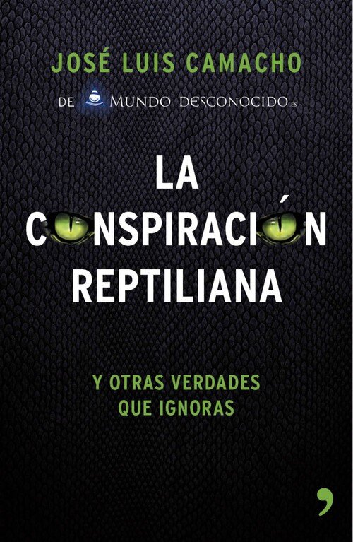 CONSPIRACION REPTILIANA Y OTRAS VERDADES QUE IGNORAS, LA