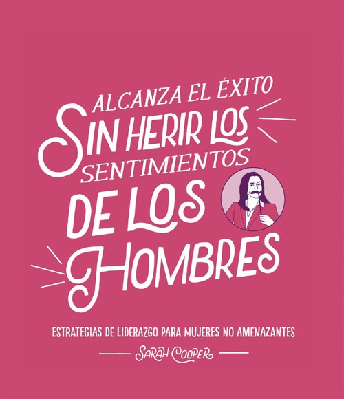 ALCANZA EL EXITO SIN HERIR LOS SENTIMIENTOS DE LOS HOMBRES