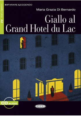 GIALLO AL GRAND HOTEL DU LAC. LIBRO + CD