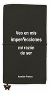 LIBRETA GRANDE VEO EN MIS IMPERFECCIONES MI RAZON DE SER