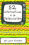 BARAJA 52 ALTERNATIVAS A LA TELEVISION 4ED
