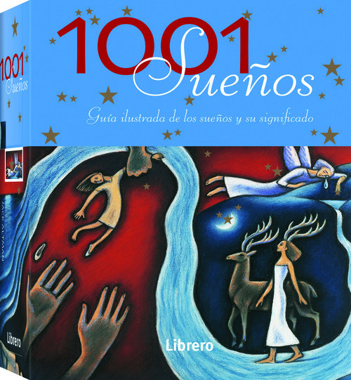 1001 SUEOS GUIA ILUSTRADA DE LOS SUEOS Y SU SIGNIFICADO