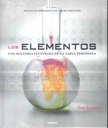 ELEMENTOS - UNA HISTORIA ILUSTRADA DE LA TABLA PERIODICA