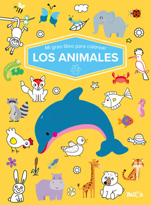 ANIMALES - MI GRAN LIBRO PARA COLOREAR