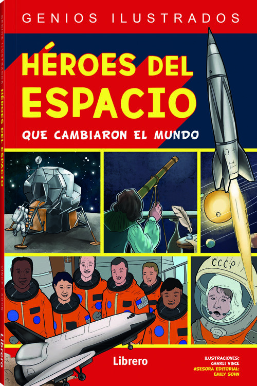 HEROES DEL ESPACIO QUE CAMBIARON EL MUNDO