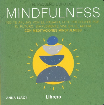 MINDFULNESS: EL PEQUEO LIBRO