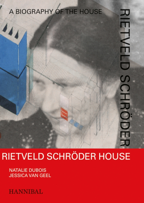 RIETVELD SCHRODER HOUSE - A BIOGRAPHY OF THE HOUSE