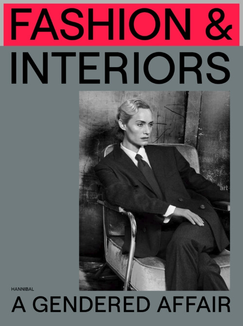 FASHION & INTERIORS - A GENDERED AFFAIR