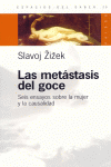 METASTASIS DEL GOCE, LAS