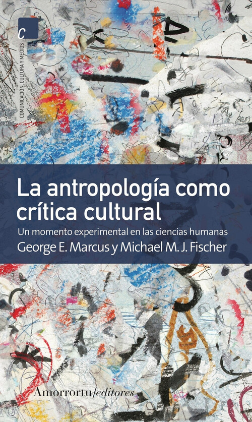 ANTROPOLOGIA COMO CRITICA CULTURAL, LA