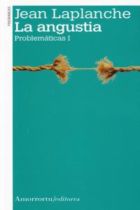ANGUSTIA, LA - PROBLEMATICAS I 2ED