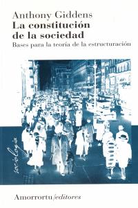 CONSTITUCION DE LA SOCIEDAD BASES TEORIA ESTRUCT,