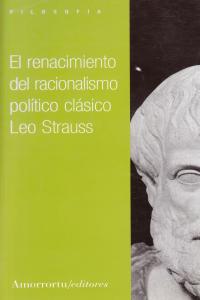 RENACIMIENTO DEL RACIONALISMO POLITICO CLASICO, EL