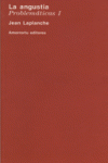 ANGUSTIA, LA (PROBLEMATICAS I)