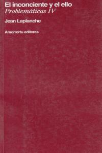 INCONSCIENTE Y EL ELLO, EL (PROBLEMATICAS IV)