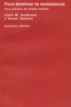 PARA DOMINAR LA RESISTENCIA
